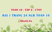 Bài 1 trang 24 SGK Toán 10 tập 2 Chân trời sáng tạo